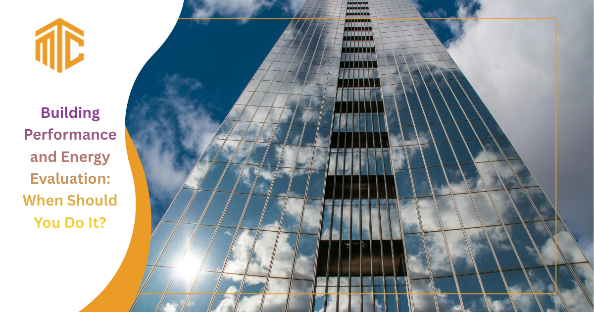 Building Performance and Energy Evaluation: When Should You Do It?