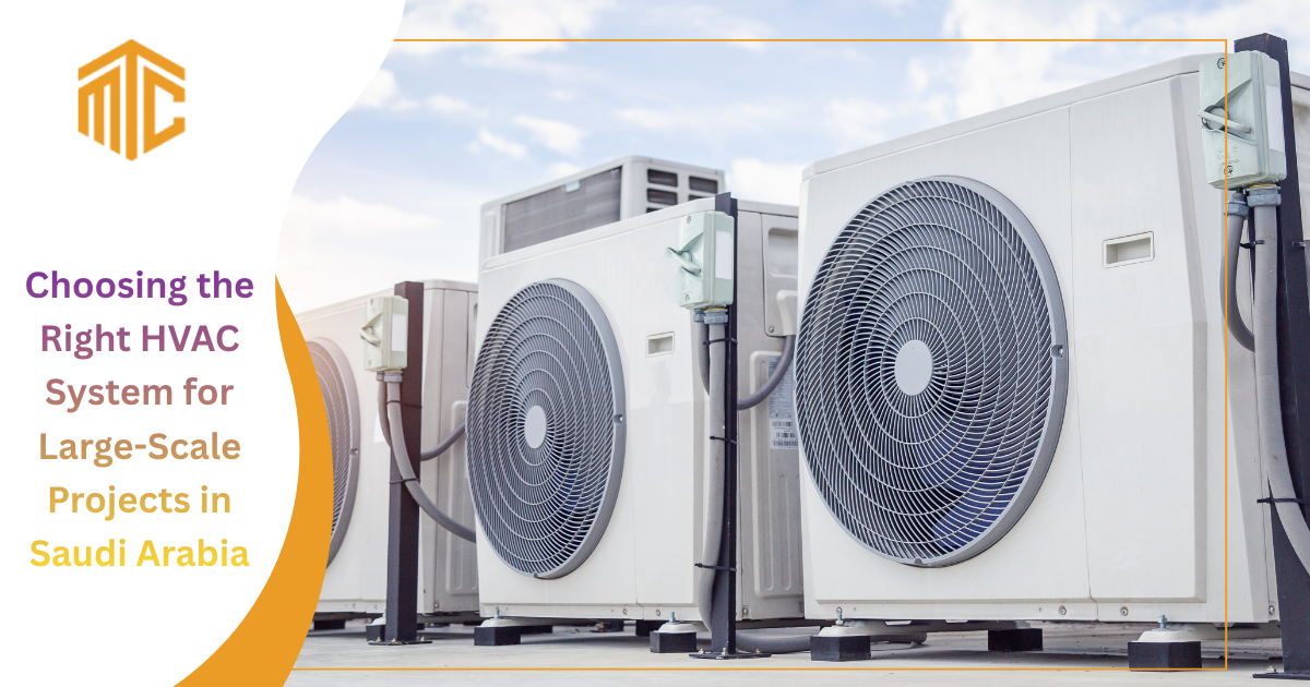 Choosing the Right HVAC System for Large-Scale Projects in Saudi Arabia